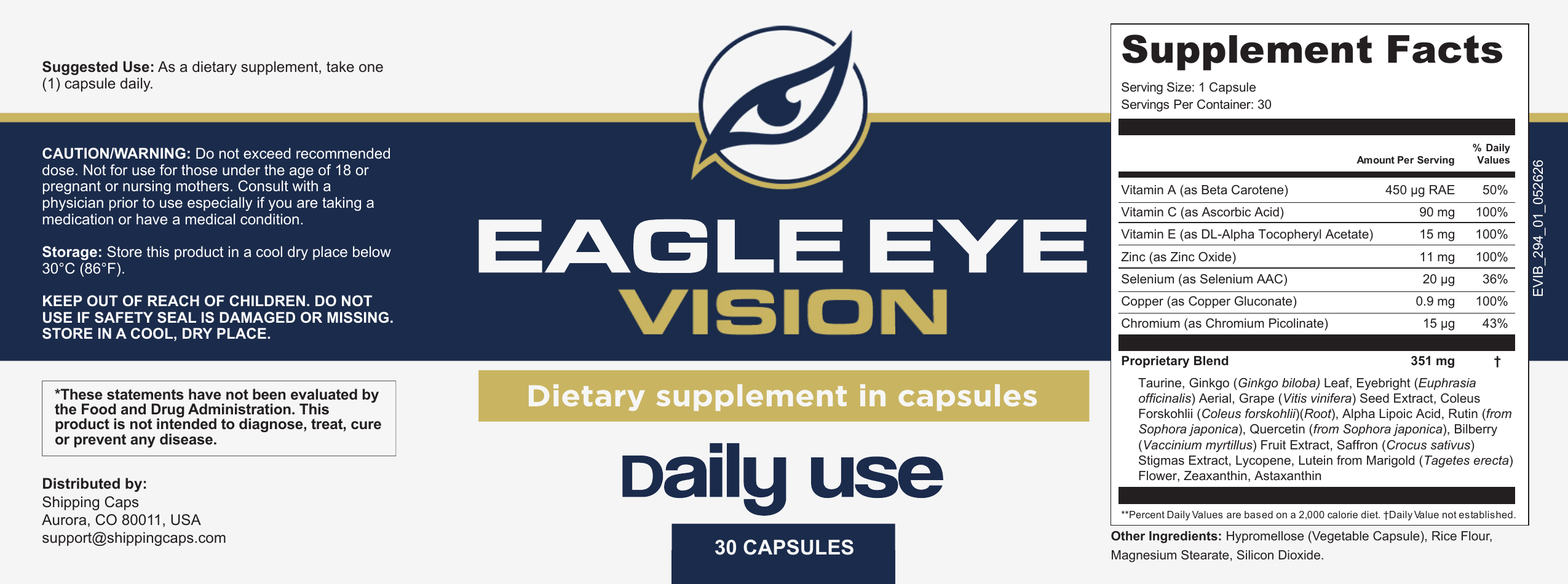 Eagle Eye Vision label with Supplement Facts: 1 capsule per serving, 30 servings, Vitamin A 450 µg RAE, Vitamin C 90 mg, Vitamin E 15 mg, Zinc 11 mg, Selenium 20 µg, Copper 0.9 mg, Chromium 15 µg, Proprietary Blend 351 mg with Taurine, Ginkgo, Eyebright, Grape Seed, Coleus Forskohlii, Alpha Lipoic Acid, Rutin, Quercetin, Bilberry, Saffron, Lycopene, Lutein, Zeaxanthin and Astaxanthin