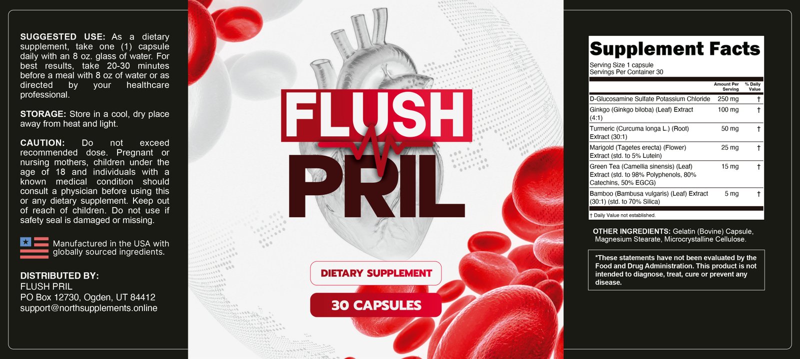 FlushPril Supplement Facts: D-Glucosamine Sulfate Potassium Chloride 250 mg, Ginkgo Leaf Extract 100 mg, Turmeric Root Extract 50 mg, Marigold Flower Extract 25 mg, Green Tea Leaf Extract 15 mg, Bamboo Leaf Extract 5 mg, 30 capsules