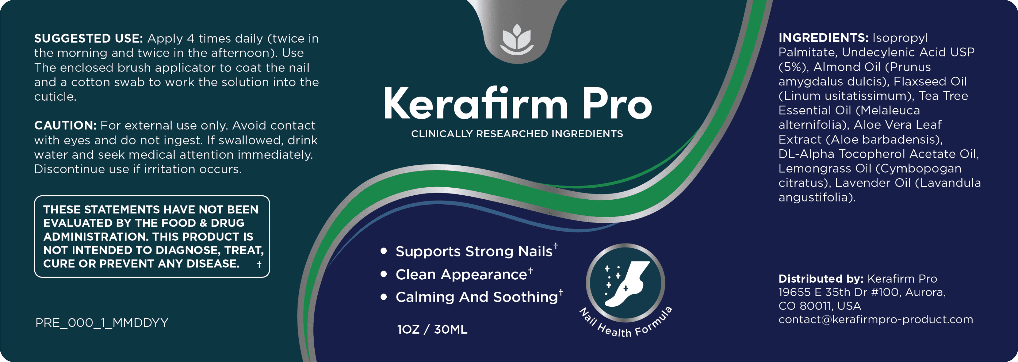 KeraFirm Pro label: Isopropyl Palmitate, Undecylenic Acid USP 5%, Almond Oil, Flaxseed Oil, Tea Tree Essential Oil, Aloe Vera Leaf Extract, DL-Alpha Tocopherol Acetate (Vitamin E), Lemongrass Oil and Lavender Oil, 1 oz (30 ml)