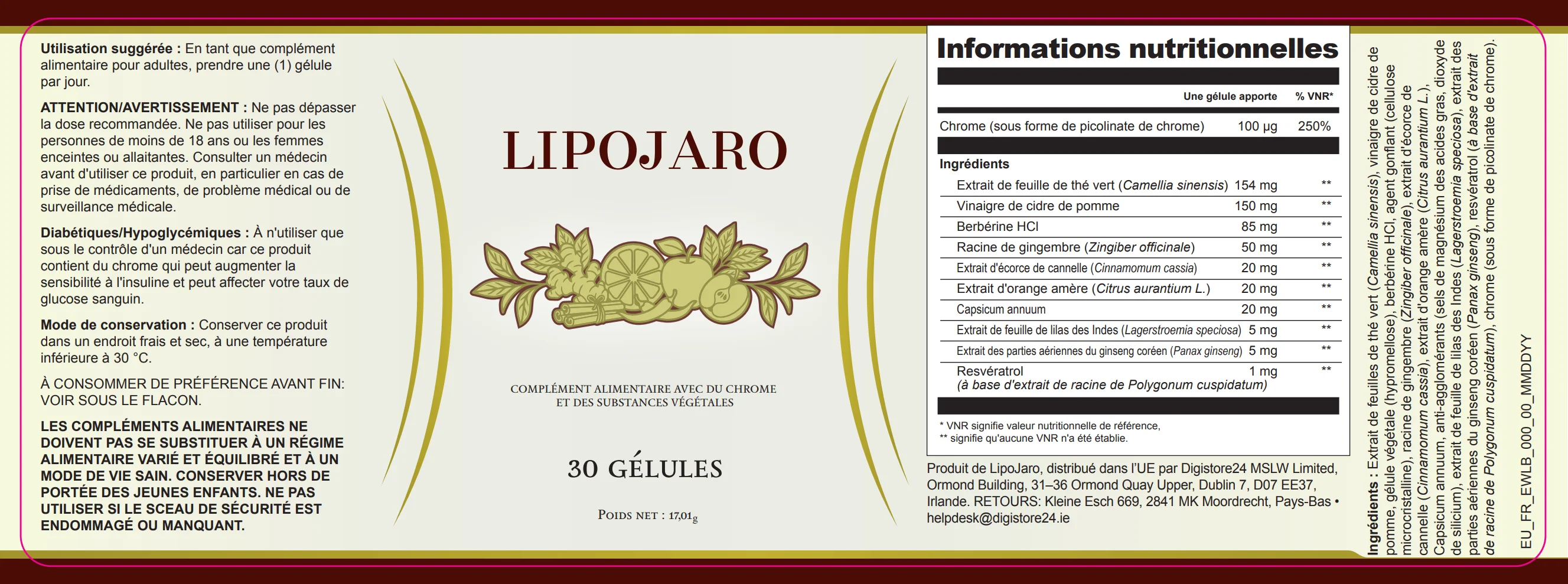 Étiquette française de LipoJaro, informations nutritionnelles pour une gélule : chrome (sous forme de picolinate de chrome) 100 µg (250 % VNR) ; extrait de feuille de thé vert (Camellia sinensis) 154 mg ; vinaigre de cidre de pomme 150 mg ; berbérine HCl 85 mg ; racine de gingembre (Zingiber officinale) 50 mg ; extrait d'écorce de cannelle (Cinnamomum cassia) 20 mg ; extrait d'orange amère (Citrus aurantium L.) 20 mg ; Capsicum annuum 20 mg ; extrait de feuille de lilas des Indes (Lagerstroemia speciosa) 5 mg ; extrait des parties aériennes du ginseng coréen (Panax ginseng) 5 mg ; resvératrol 1 mg ; 30 gélules