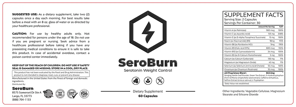 SeroBurn label with Supplement Facts: 2 capsules per serving, 30 servings, Vitamin A 900 mcg, Vitamin C 125 mg, Vitamin E 15 mg, Niacin 18 mg, Vitamin B6 3 mg, Vitamin B9 (Folic Acid) 600 mcg, Vitamin B12 24 mcg, Vitamin B5 5 mg, Calcium 130 mg, Magnesium 42 mg, Selenium 55 mcg, Chromium 35 mcg and an 843.5 mg AM Proprietary Blend of Stinging Nettle Leaf Powder, Green Tea Extract, 5-Hydroxytryptophan, Caffeine Anhydrous, Saffron Extract and L-Tryptophan